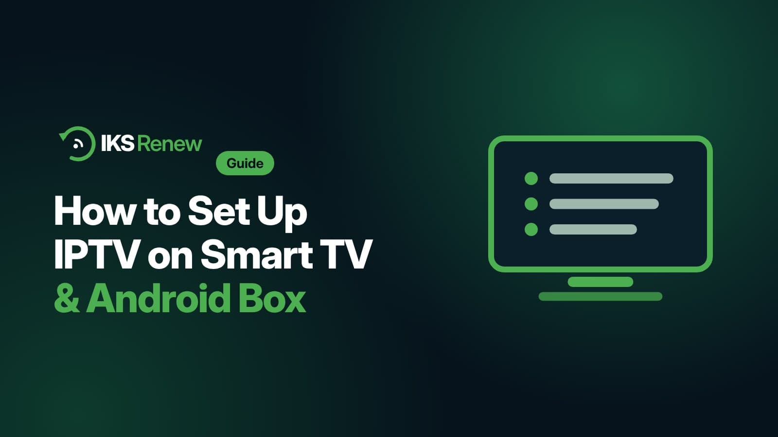 How to Set Up IPTV on Your Smart TV or Android Box